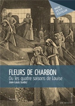 Bertrand.pt - Fleurs De Charbon ; Ou Les Quatre Saisons De Louise