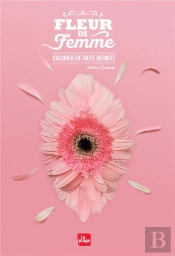Fleurs De Femmes, Colorier En Toute Intimite