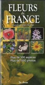 Fleurs De France ; Plus De 500 Espèces, Plus De 1000 Photos