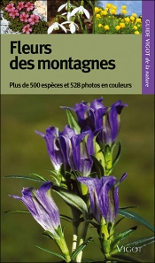 Fleurs De Montagne 2e Edition Guides Vigot