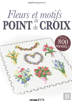 Bertrand.pt - Fleurs Et Motifs Au Point De Croix