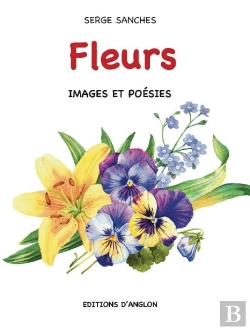 Bertrand.pt - Fleurs ; Images Et Poésies