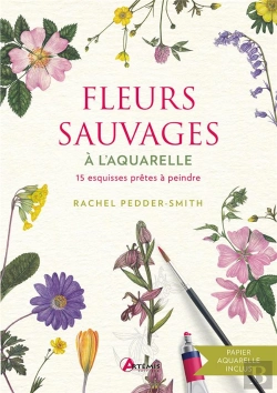 Bertrand.pt - Fleurs Sauvages A L'Aquarelle - 15 Esquisses Pretes A Peindre