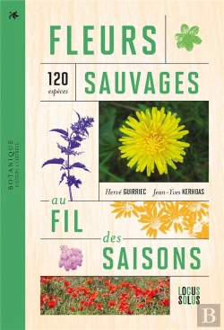 Bertrand.pt - Fleurs Sauvages Au Fil Des Saisons : 120 Espèces