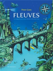 Fleuves - Un Voyage De Par Les Mers, Les Lacs Et Les Cours D'Eau