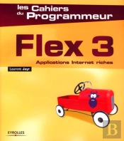 Flex 3 ; Applications Internet Riches
