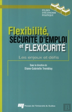 Bertrand.pt - Flexibilité, Sécurité D'Emploi Et Flexicurité ; Les Enjeux Et Défis