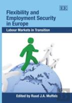 Flexibility And Employment Security In Europe - Labour Markets In Transition