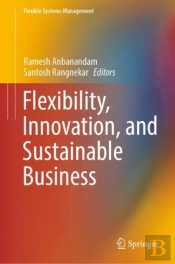 Flexibility, Innovation, And Sustainable Business