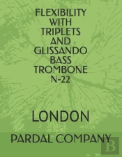 Flexibility With Triplets And Glissando Bass Trombone N-22