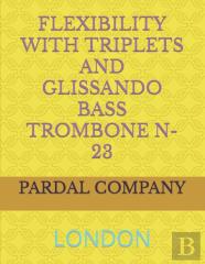 Flexibility With Triplets And Glissando Bass Trombone N-23