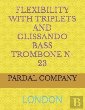Flexibility With Triplets And Glissando Bass Trombone N-23