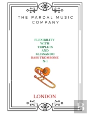 Flexibility With Triplets And Glissando N-1 Bass Trombone