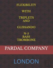 Flexibility With Triplets And Glissando N-5  Bass Trombone