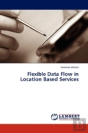 Flexible Data Flow In Location Based Services