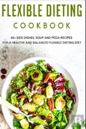 Flexible Dieting Cookbook