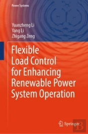 Flexible Load Control For Enhancing Renewable Power System Operation