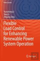 Flexible Load Control For Enhancing Renewable Power System Operation