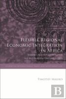 Flexible Regional Economic Integration In Africa