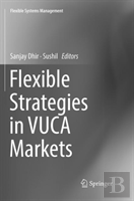 Flexible Strategies In Vuca Markets