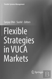 Flexible Strategies In Vuca Markets