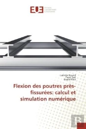 Flexion Des Poutres Pres-Fissurees: Calcul Et Simulation Numerique