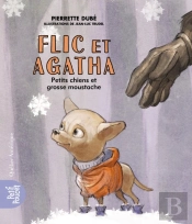 Flic Et Agatha - Petits Chiens Et Grosse Moustache