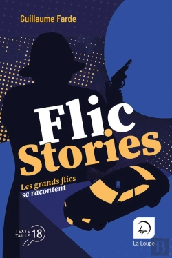 Bertrand.pt - Flic Stories : Les Grands Flics Se Racontent