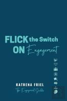 Flick The Switch On Engagement