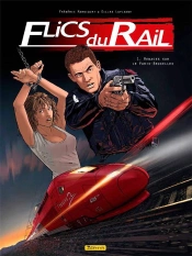 Flics Du Rail ; Menaces Sur Le Paris-Bruxelles