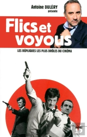 Flics Et Voyous ; Les Répliques Les Plus Drôles Du Cinéma