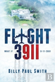 Flight 3911: 9-11: We Know The Fate Of F