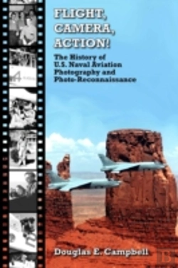 Bertrand.pt - Flight, Camera, Action!  The History Of U.S. Naval Aviation Photography And Photo-Reconnaissance