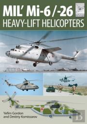 Flight Craft 10: Mi-1, Mi-6 And Mi-26: Heavy Lift Helicopters