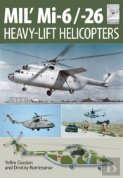 Flight Craft 10: Mi-1, Mi-6 And Mi-26: Heavy Lift Helicopters