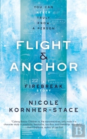 Flight & Anchor: A Firebreak Story