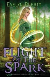 Flight Of The Spark: Book 1 Of The Outla