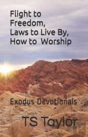 Flight To Freedom, Laws To Live By, How To Worship