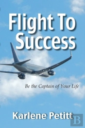 Flight To Success, Be The Captain Of Your Life