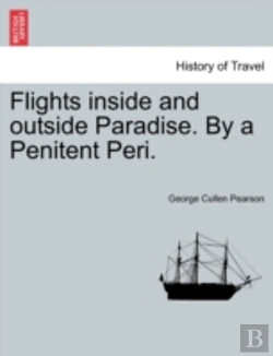 Bertrand.pt - Flights Inside And Outside Paradise. By A Penitent Peri.
