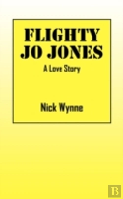 Bertrand.pt - Flighty Jo Jones: A Love Story