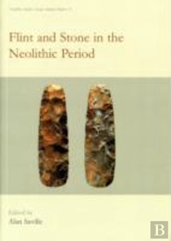 Bertrand.pt - Flint And Stone In The Neolithic Period