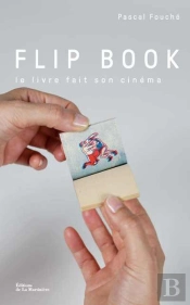 Flip Book : Le Livre Fait Son Cinéma