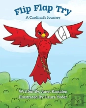 Flip Flap Try . . . A Cardinal'S Journey
