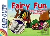 Flip Outs -- Fairy Fun: Color Your Own Cartoon!