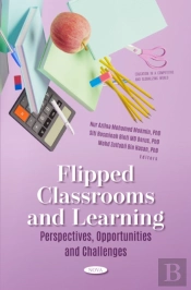 Flipped Classrooms And Learning: Perspectives, Opportunities And Challenges