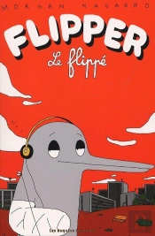 Flipper Le Flippé Tome 1