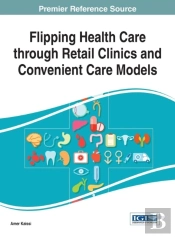 Flipping Health Care Through Retail Clinics And Convenient Care Models
