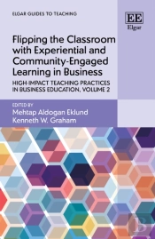 Flipping The Classroom With Experiential And Community-Engaged Learning In Business
