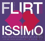 Flirtissimo ; Les Heures Coquines De La Radio
